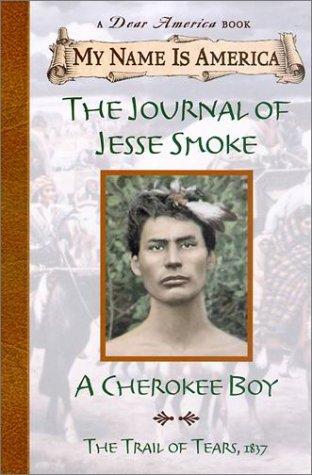 The journal of Jesse Smoke : a Cherokee boy 