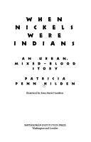 When nickels were Indians : an urban, mixed-blood story / Patricia Penn Hilden ; illustrated by Anne-Marie Hamilton.