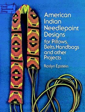 American Indian needlepoint designs for pillows, belts, handbags & other projects.