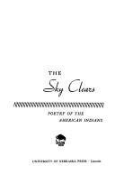 The sky clears : poetry of the American Indians / by A. Grove Day.