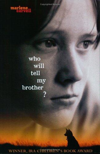 Who will tell my brother? / Marlene Carvell.