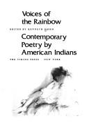 Voices of the rainbow : contemporary poetry by American Indians / edited by Kenneth Rosen ; ill. by R.C. Gorman and Aaron Yava.