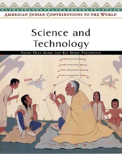 American Indian contributions to the world. Science and technology 
