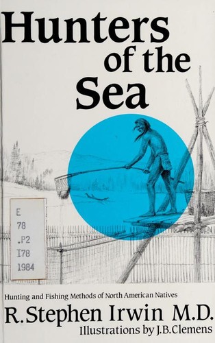Hunters of the sea / by R. Stephen Irwin ; illustrations by J.B. Clemens.