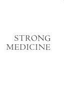 Strong medicine: history of healing on the Northwest Coast [by] Robert E. McKechnie II.