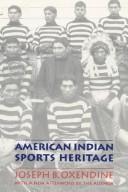 American Indian sports heritage / Joseph B. Oxendine ; with a new afterword by the author.