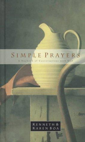 Simple prayers : a daybook of conversations with God 