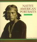 Native American portraits 1862-1918 : photographs from the collection of Kurt Koegler 