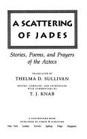 A Scattering of jades : stories, poems, and prayers of the Aztecs 