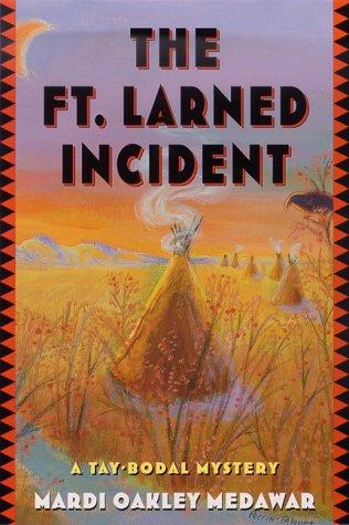 The Ft. Larned incident / Mardi Oakley Medawar.