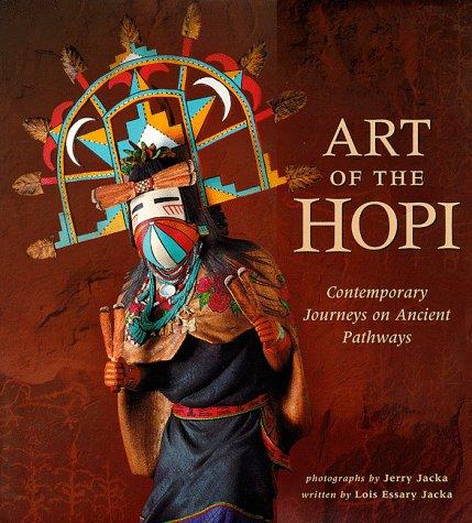 Art of the Hopi : contemporary journeys on ancient pathways 