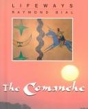 The Comanche / Raymond Bial.