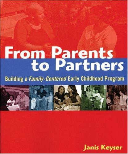 From parents to partners : building a family-centered early childhood program 
