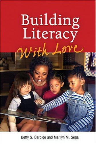 Building literacy with love : a guide for teachers and caregivers of children from birth through age 5 