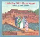 Little boy with three names : stories of Taos Pueblo 