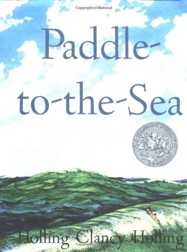Paddle-to-the-Sea / written and illustrated by Holling Clancy Holling.