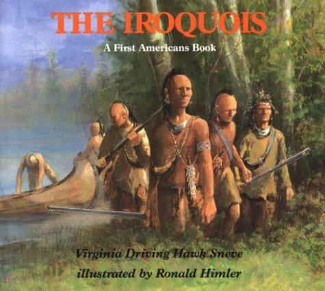 The Iroquois / Virginia Driving Hawk Sneve ; illustrated by Ronald Himler.