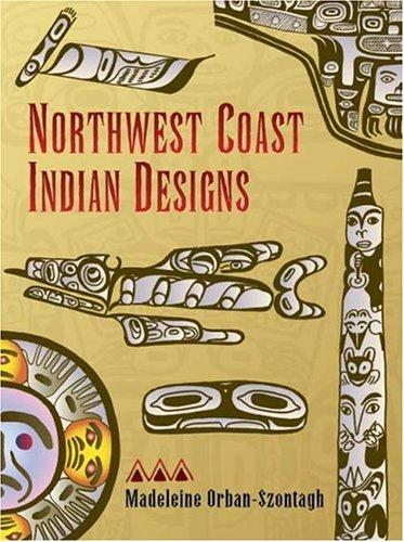 Northwest Coast Indian designs / Madeleine Orban-Szontagh.