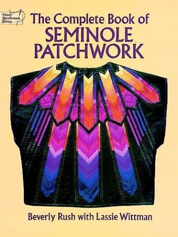 The complete book of Seminole patchwork 