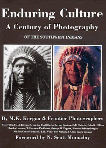 Enduring culture : a century of photography of the Southwest Indians 