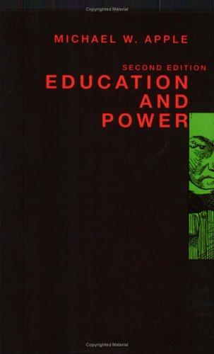 Education and power / Michael W. Apple.