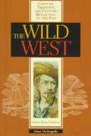 The Wild West / by Gina DeAngelis.