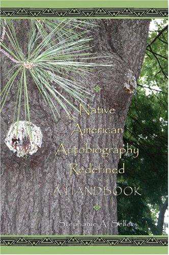 Native American autobiography redefined : a handbook 
