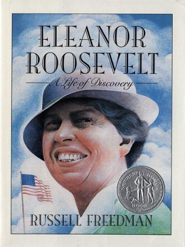 Eleanor Roosevelt : a life of discovery / Russell Freedman.