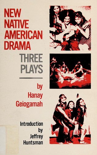 New Native American drama : three plays 