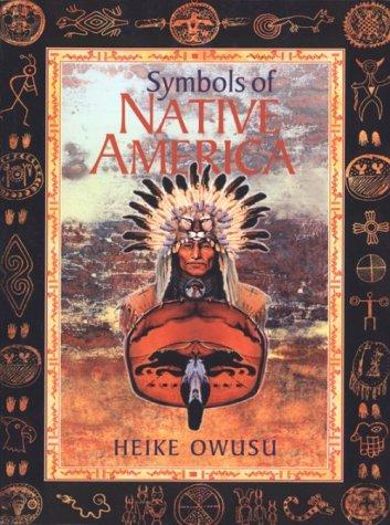 Symbols of native America / Heike Owusu.
