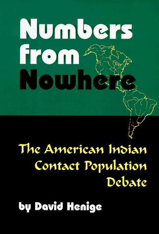 Numbers from nowhere : the American Indian contact population debate 