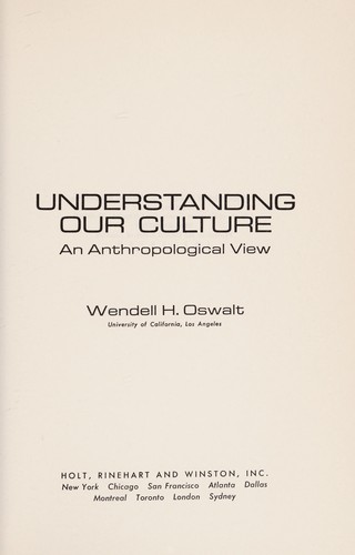 Understanding our culture, an anthropological view
