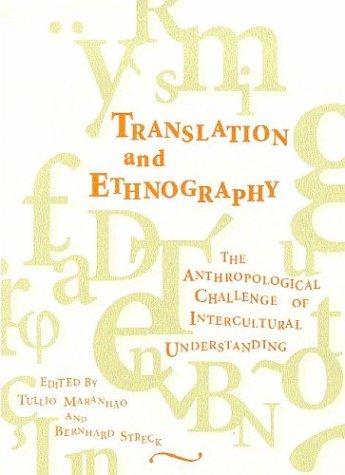 Translation and ethnography : the anthropological challenge of intercultural understanding 