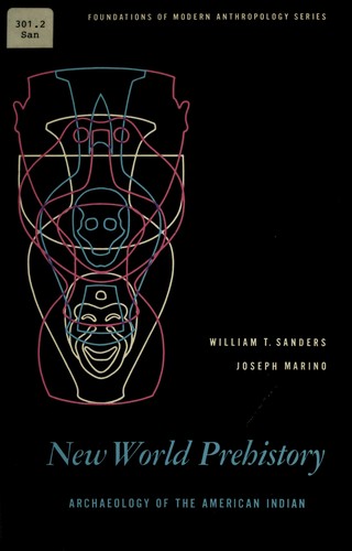 New world prehistory; archaeology of the American Indian
