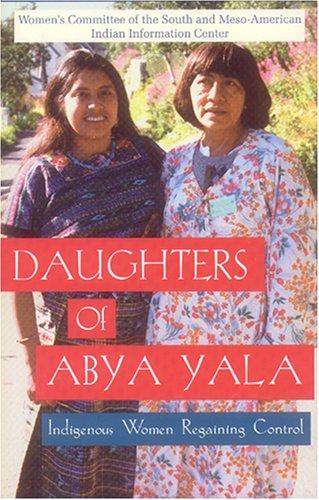 Daughters of Abya Yala : native women regaining control 