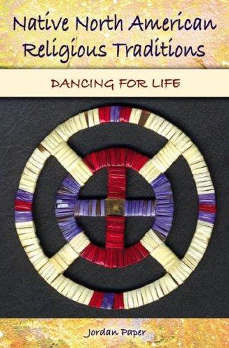 Native North American religious traditions : dancing for life 