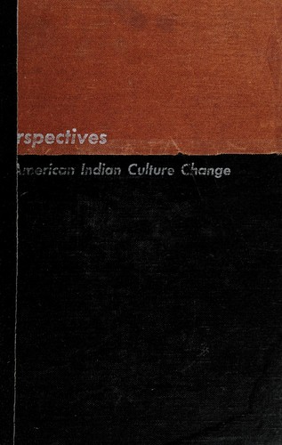 Perspectives in American Indian culture change 