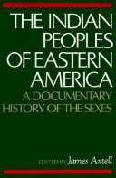 The Indian peoples of Eastern America : a documentary history of the sexes 