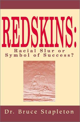Redskins : racial slur or symbol of success? 
