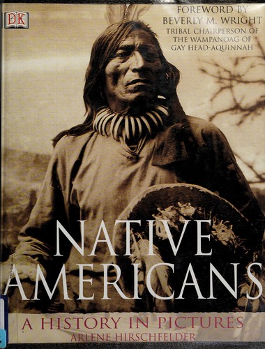 Native Americans / Arlene Hirschfelder ; [foreword by Beverly M. Wright].