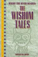 Where the river roared : the Wishom tales 