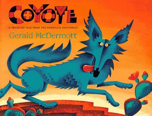 Coyote : a trickster tale from the American Southwest 