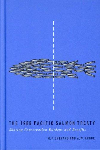 The 1985 Pacific Salmon Treaty : sharing conservation burdens and benefits 