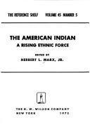 The American Indian: a rising ethnic force, edited by Herbert L. Marx, Jr.