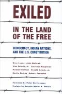 Exiled in the land of the free : democracy, Indian nations, and the U.S. Constitution / Oren Lyons ... [et al.] ; foreword by Peter Matthiessen ; preface by Daniel K. Inouye.