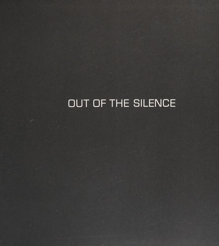 Out of the silence.