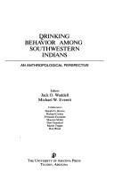 Drinking behavior among southwestern Indians : an anthropological perspective 