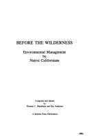 Before the wilderness : environmental management by native Californians 