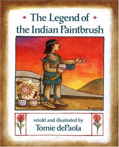 The legend of the Indian paintbrush / retold and illustrated by Tomie dePaola.