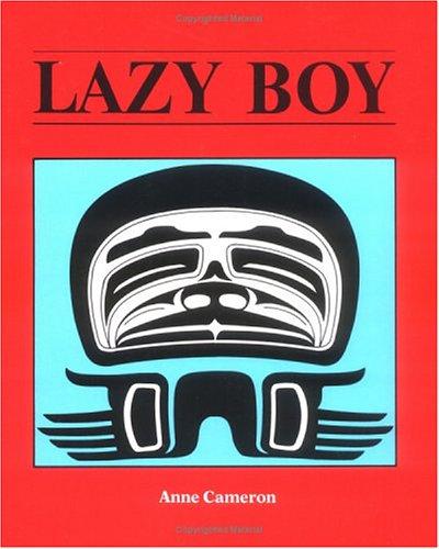 Lazy boy / Anne Cameron ; illustrations by Nelle Olsen.
